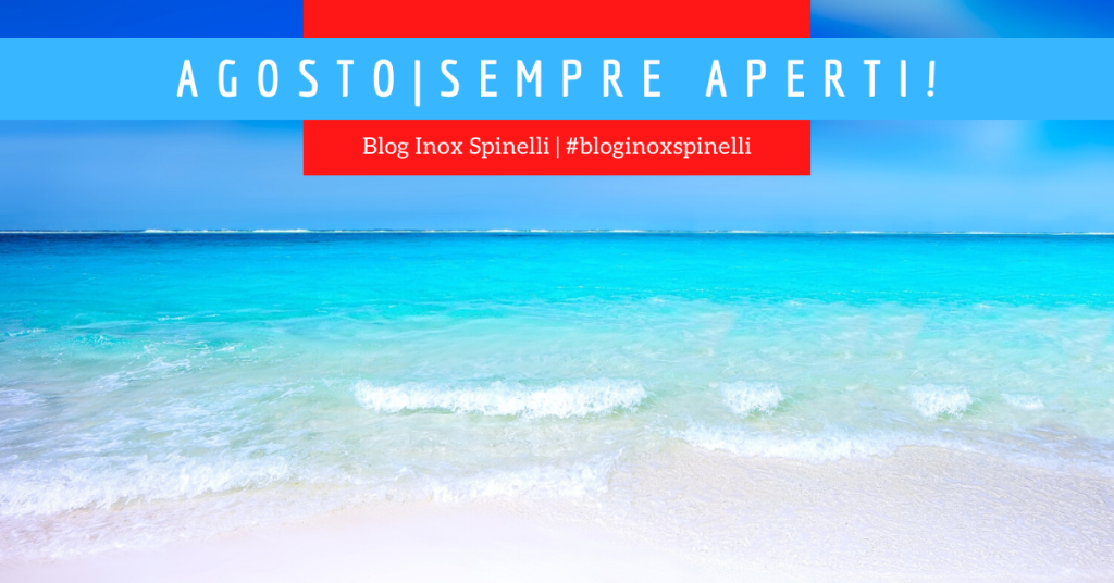 AGOSTO SEMPRE APERTI